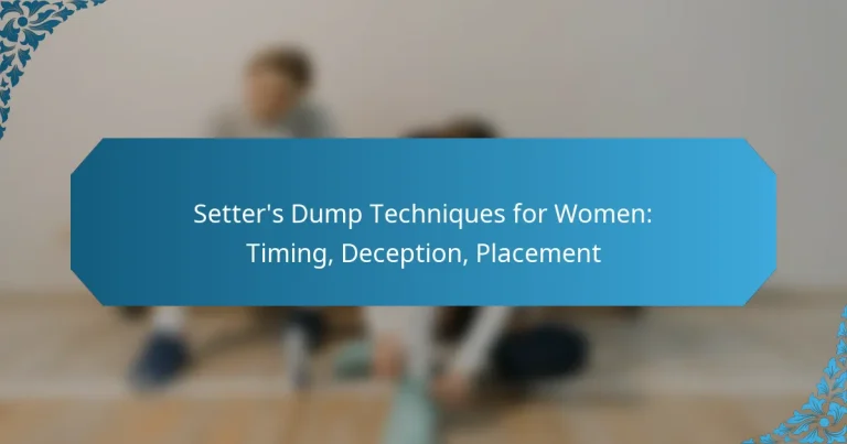 Setter’s Dump Techniques for Women: Timing, Deception, Placement