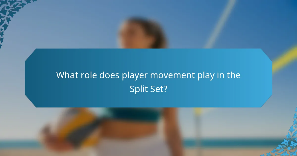 What role does player movement play in the Split Set?